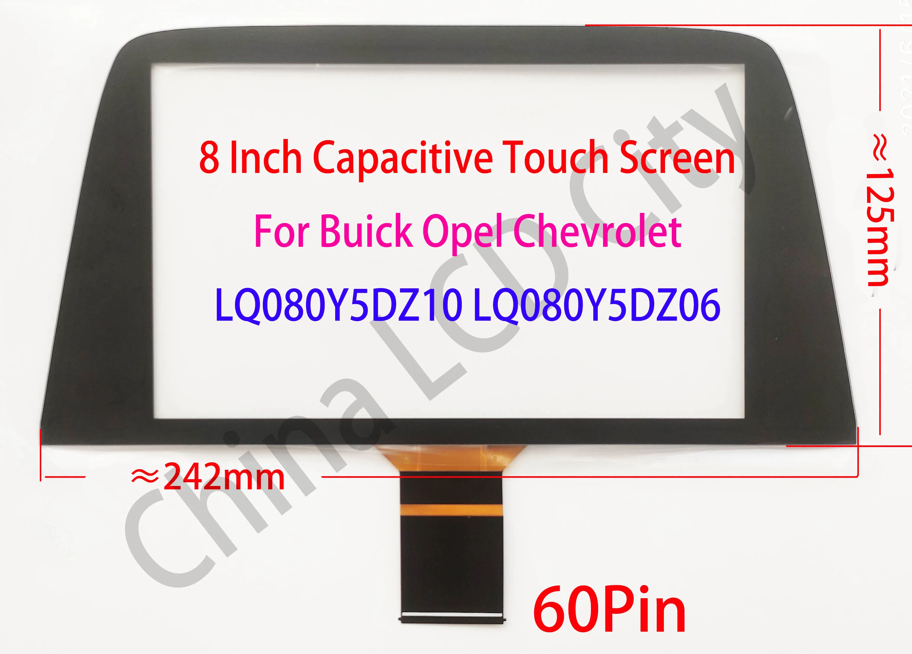 

8 Inch Touch Glass Panel For Buick VERANO LQ080Y5DZ10 60 Pin LQ080Y5DZ06 Z12 Special