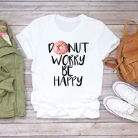 donuts print tshirt dont worry be happy graphic funny t shirt tee shirt femme t shirt summer tops streetwear tops 2021