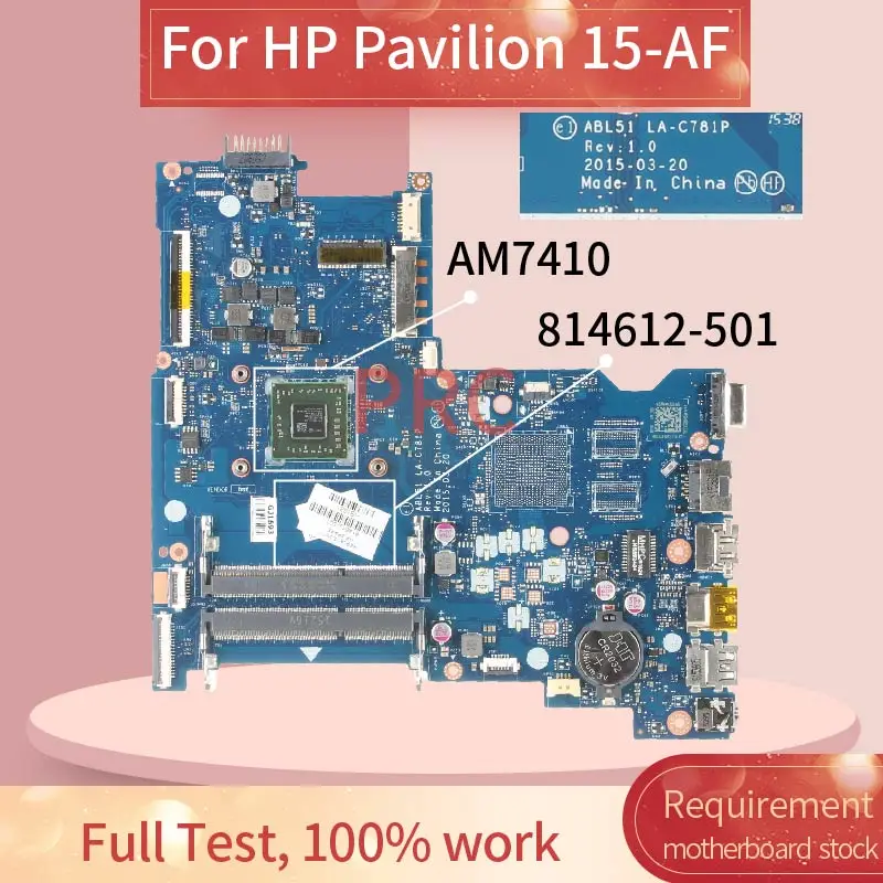 

818075-501 814612-501 For HP Pavilion 15-AF AM7410 Notebook motherboard LA-C781P DDR3 Mainboard