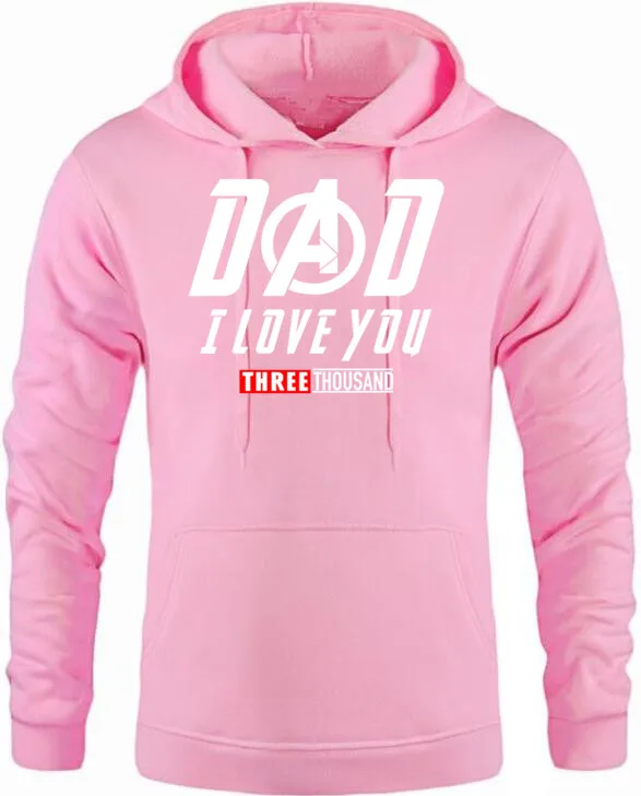 Men hoodies Dad I Love You 3000 Three Thousand Times Awesome Iron man Clothing 2019HG |