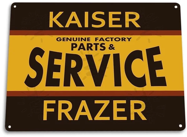 

TIN SIGN Kaiser Frazer Parts Service Tin Metal Sign Auto Shop Garage
