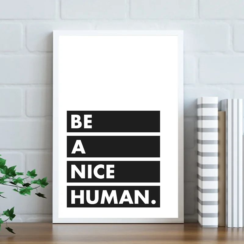 

Wall Art Canvas Painting Be A Nice Human Motivational Quote Print Minimalist Typography Poster Black White Pictures Home Decor