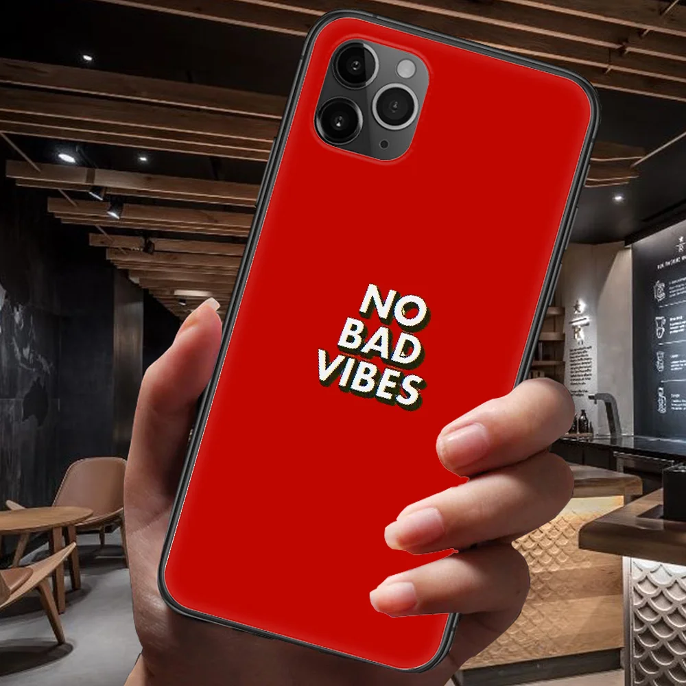 

No Bad Vibes Phone Case For Iphone 4 4s 5 5S SE 5C 6 6S 7 8 Plus X XS XR 11 12 Mini Pro Max 2020 black Back Tpu Hoesjes Pretty