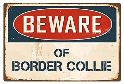 

Beware of Border Collie Metal Sign, Metal Signs Tin Plaque Wall Art Poster for Garage Beer Cafe Bar Pub Club Patio
