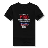 i have ptsd pretty tired of stupid democrats trump 2024 t shirt customized products