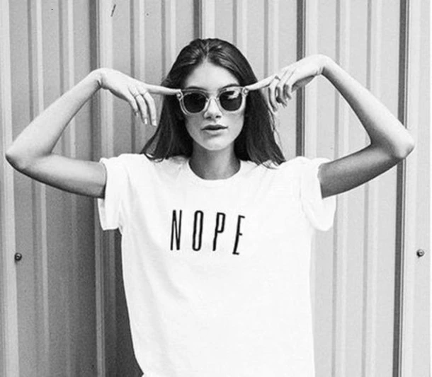 

New arrival "NOPE" fashion girls trumblr t shirt high quality cotton tee shirts Tumblr casual women tops - L047