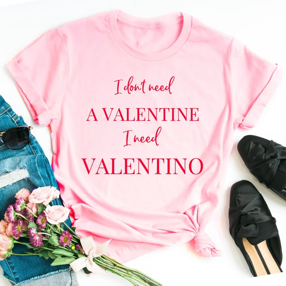Модная одежда, футболка Kawaii, Забавные футболки Tumblr, топ, I Dont Need A Valentine, I Need, Футболка Harajuku, повседневные футболки топы