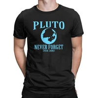 unique pluto never forget 1930 2006 t shirt for men o neck cotton t shirts short sleeve tee shirt plus size tops