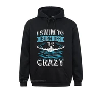 funny swimming shirts i swim to burn off the crazy sweatshirts for men casual graphic hoodies long sleeve fashion clothes