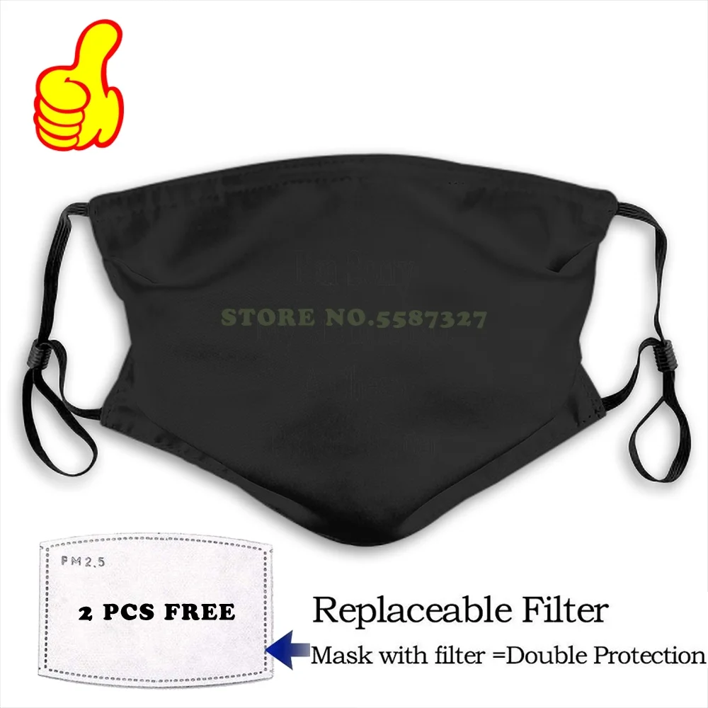 Face Mask I'm Sorry My Mom Is Not A Cheap Police Officer fashion funny design black Reusable Protective Masks | Аксессуары для