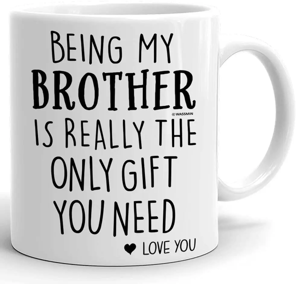 Быть моим братом-единственный подарок который вам нужен забавная кофейная