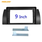 Автомобильный стерео-адаптер FEELDO 9 дюймов, рамка для большого экрана для BMW X5E53E39, 2Din, DVD-плеер, монтажная панель, рамка, комплект #6520