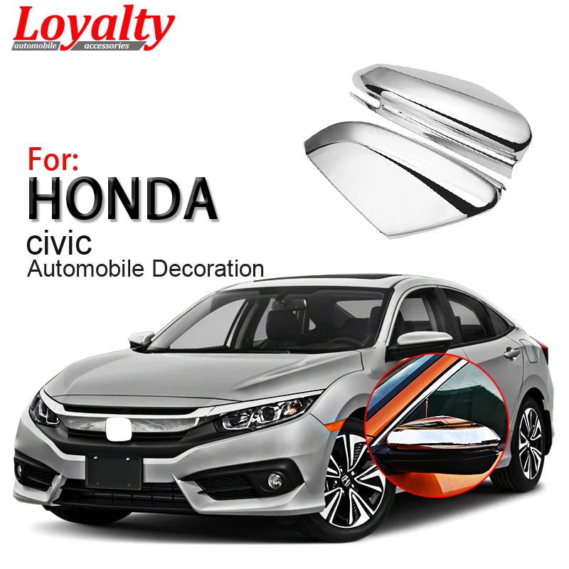 

Loyalty for HONDA Civic 2016 2017 2018 Rearview Side View Mirror Molding Cover Trim ABS Chrome Car Accessories