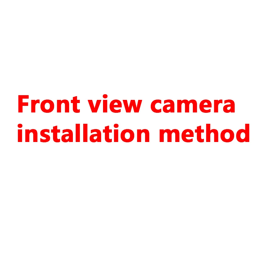 

Front view camera installation method