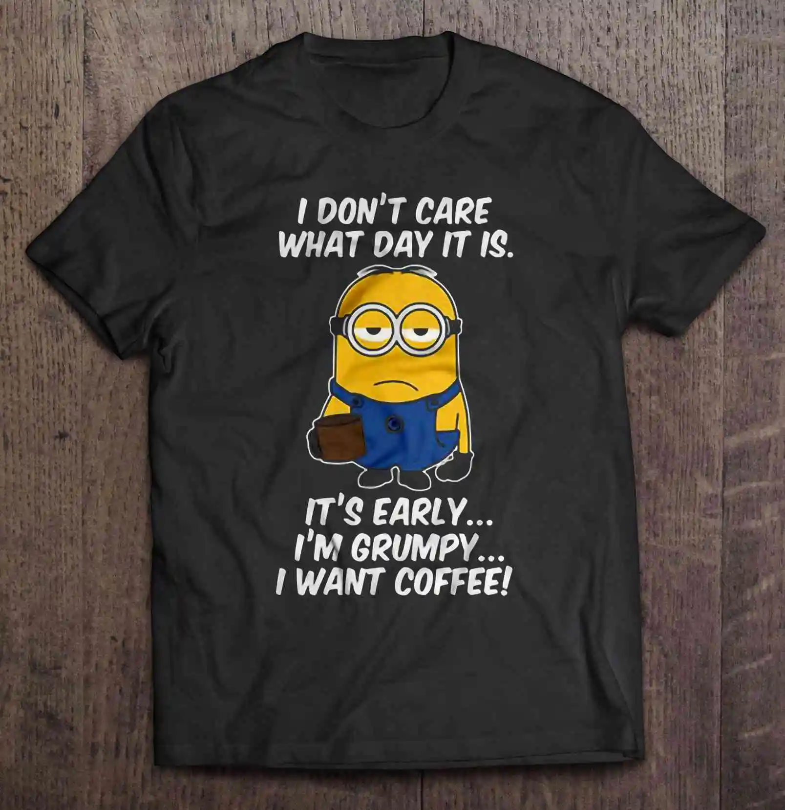 Мне все равно какой день это ранний я Grumpy хочу Coffeeminion футболки|Мужские футболки| |
