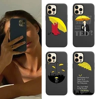 how i met your mother himym quotes phone case for samsung galaxy s20 ultra s10 lite 2020 s7 edge s8 s9 plus black soft cover
