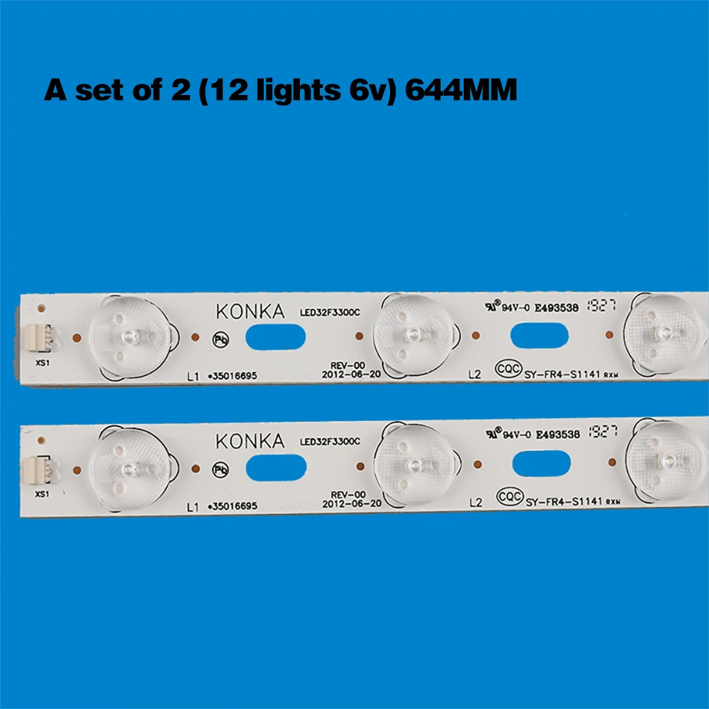 

64CM LED backlight Strip 12 lamp for Konka 32"TV LED32E330C LED32F3300C 35016695 IC-BKKL32D019 LED32M2800PDE LED32F3100CE 6V