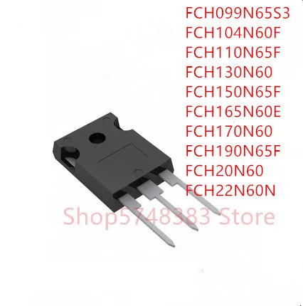 10 шт./лот FCH099N65S3 FCH104N60F FCH110N65F FCH130N60 FCH150N65F FCH165N60E FCH170N60 FCH190N65F FCH20N60 FCH22N60N TO-247