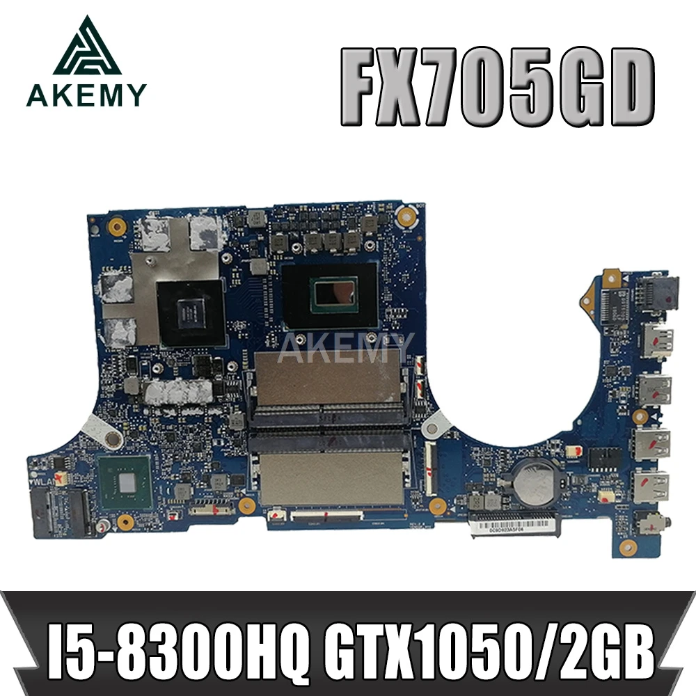 

Akemy FX705GD Motherboard For Asus TUF Gaming FX705G FX705GD FX705GE 17.3 inch Mainboard Motherboard I5-8300H GTX 1050 GDDR5