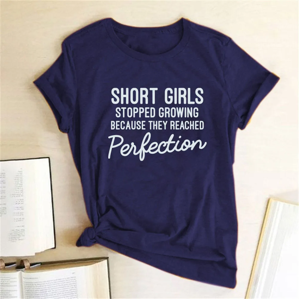 

Summer Loose Tee Tops O-neck Shirt Short Girls Stopped Growing Because They Reached Perfection Letter Print Funny Tshirt Women