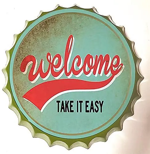 

Retro Sign Bar Slogan Bottle Caps Retro Metal Tin Sign Diameter 13.8 Inches - Welcome Take It Easy-Handcrafts Home Decor Bar