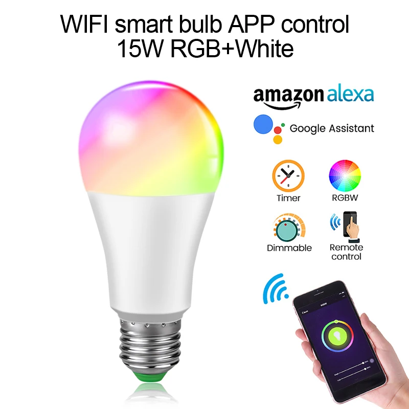 Wifi Bulb RGBW E27 15 Вт 85-265 в смарт-лампочка WiFi Wake-up лампа RGBW RGBWW B22 Bluetooth светильник лампочка управление приложением работа с Echo Google Assistant - Испускаемый цвет: Wifi Bulb RGBW