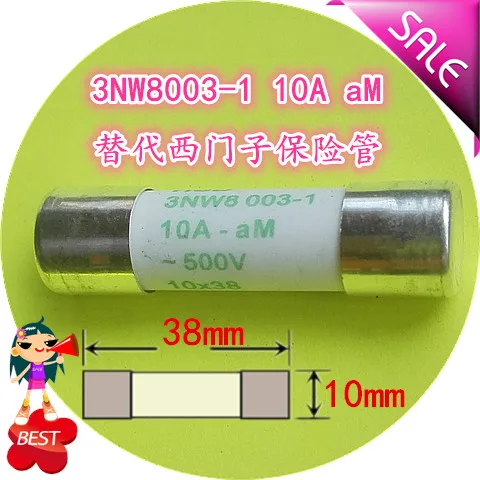 

Instead of 10 a fuse nw8003 3-1 aM 10 x38mm insurance tube