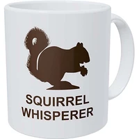 squirrel whisperer 11 ounces funny coffee mug
