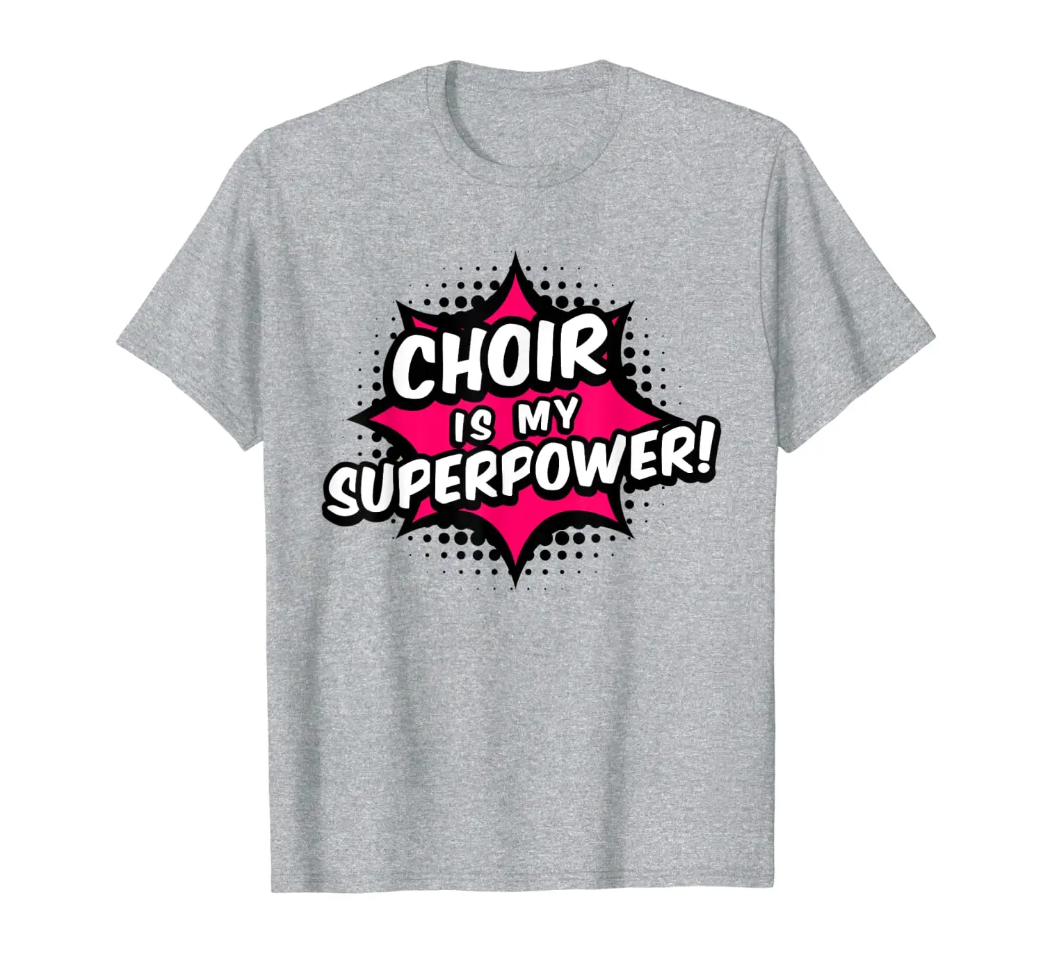 

Choir Is My Superpower T-Shirt Show Choir Shirt