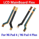 Материнская плата для Xiaomi Mi Pad 4 Plus  PAD4 Plus MiPad TABLET 4 Plus FPC ЖК-дисплей подключение материнской платы гибкий кабель