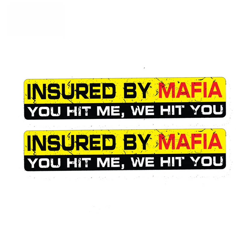 

2 X INSURED BY MAFIA YOU HIE ME WE HIT YOU Reflective Warning Car Sticker PVC Decal,15cm*3cm