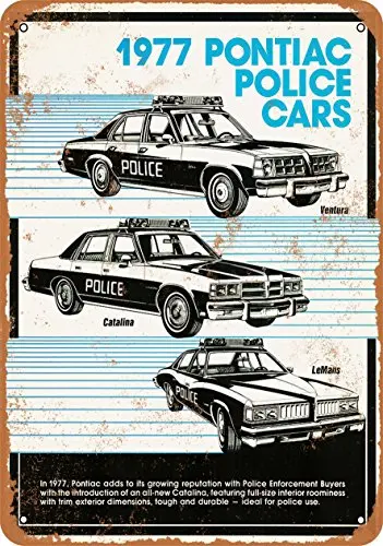 

Metal Sign - 1977 Pontiac Police Cars - Vintage Look Wall Decor for Cafe beer Bar Decoration Crafts