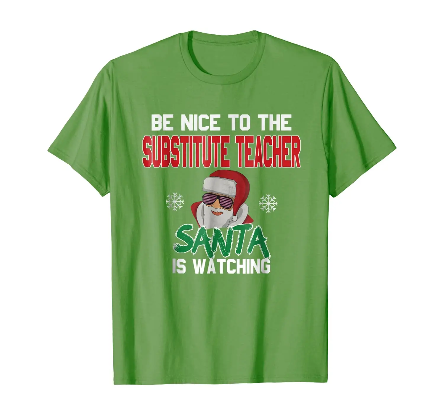 

Be Nice To The Substitute Teacher Santa Is Watching T-Shirt