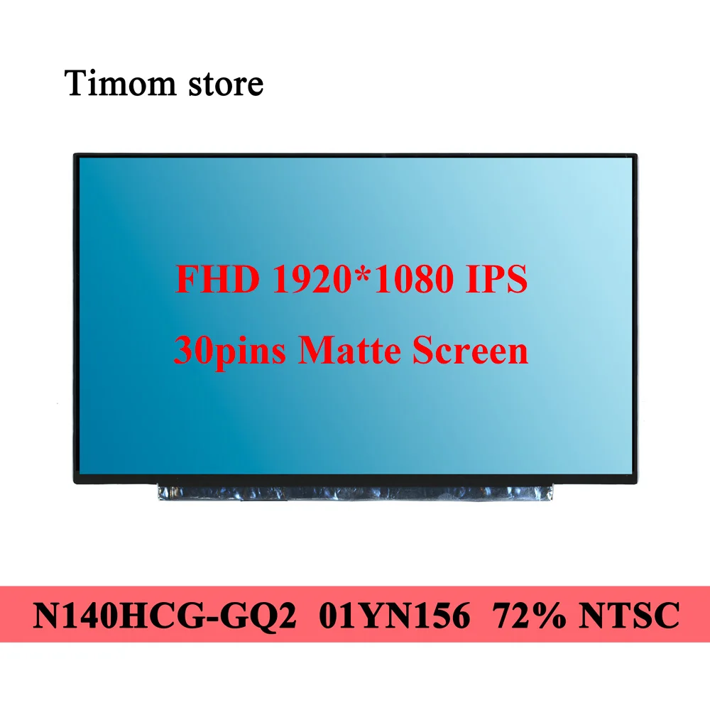 400cd/м² 72% NTSC для Thinkpad T490s T495 T495s Lenovo T14 Gen 1 T14s P14s X1 Carbon 7th 8th 30pin N140HCG GQ2 01YN156|ЖК-экран