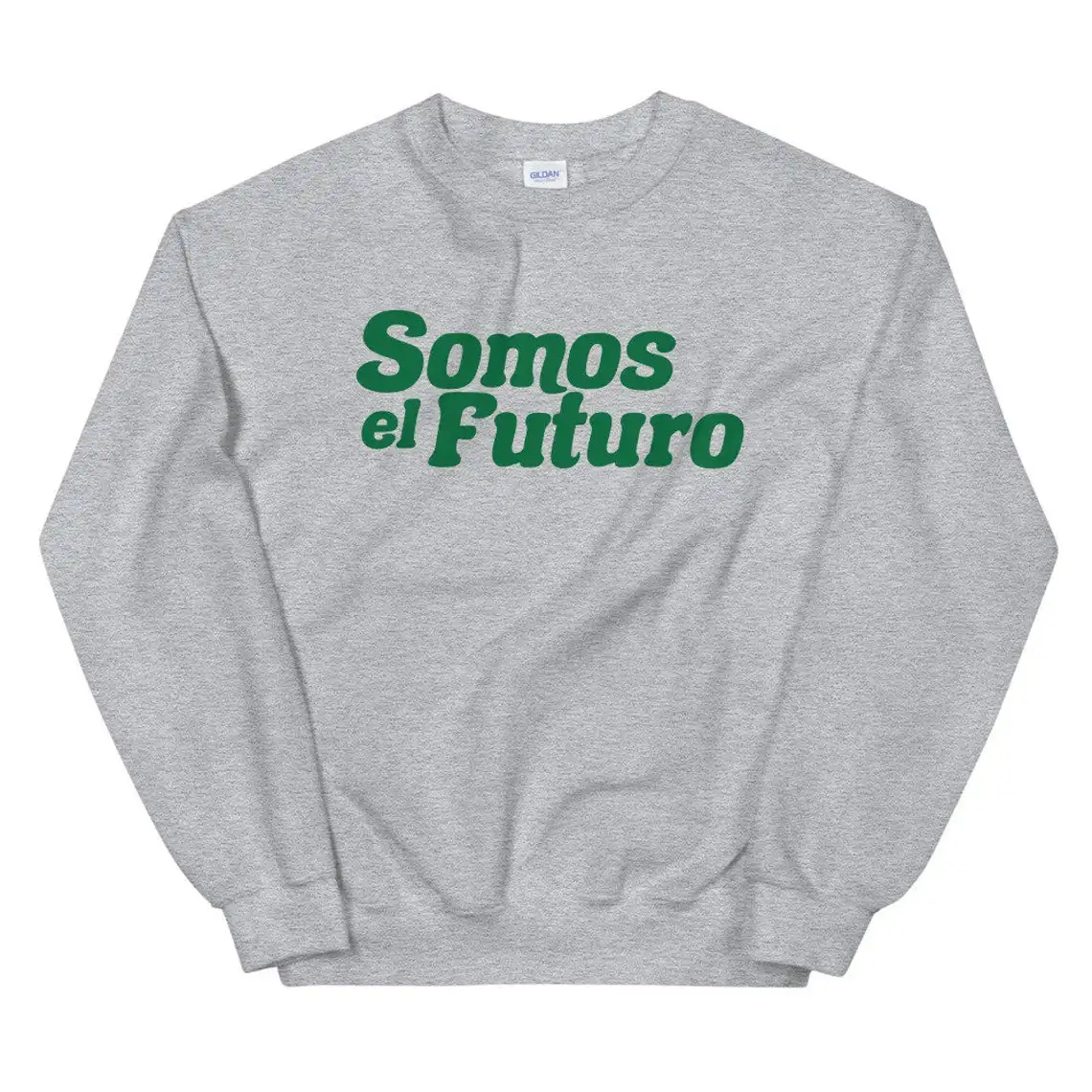 

Somos El Futuro Cotton Female Sweatshirt We Are The Future Latina Power Eco Friendly Made Gray Spring Autumn Unisex Shirt Tops