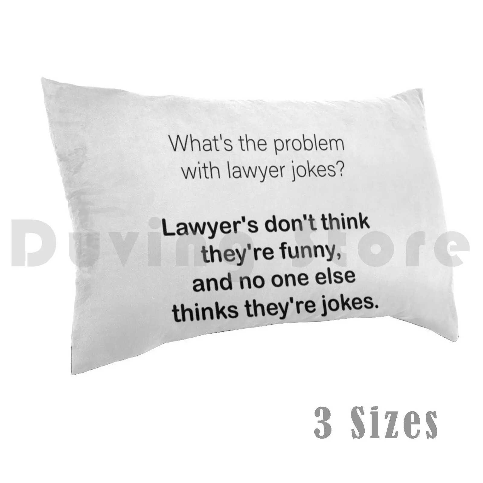 

Problems With Lawyer Jokes Pillow Case Printed 50x75 Lawyer 30 Funny 26 Law 20 Judge 18 Court 16 Humor 15 Joke