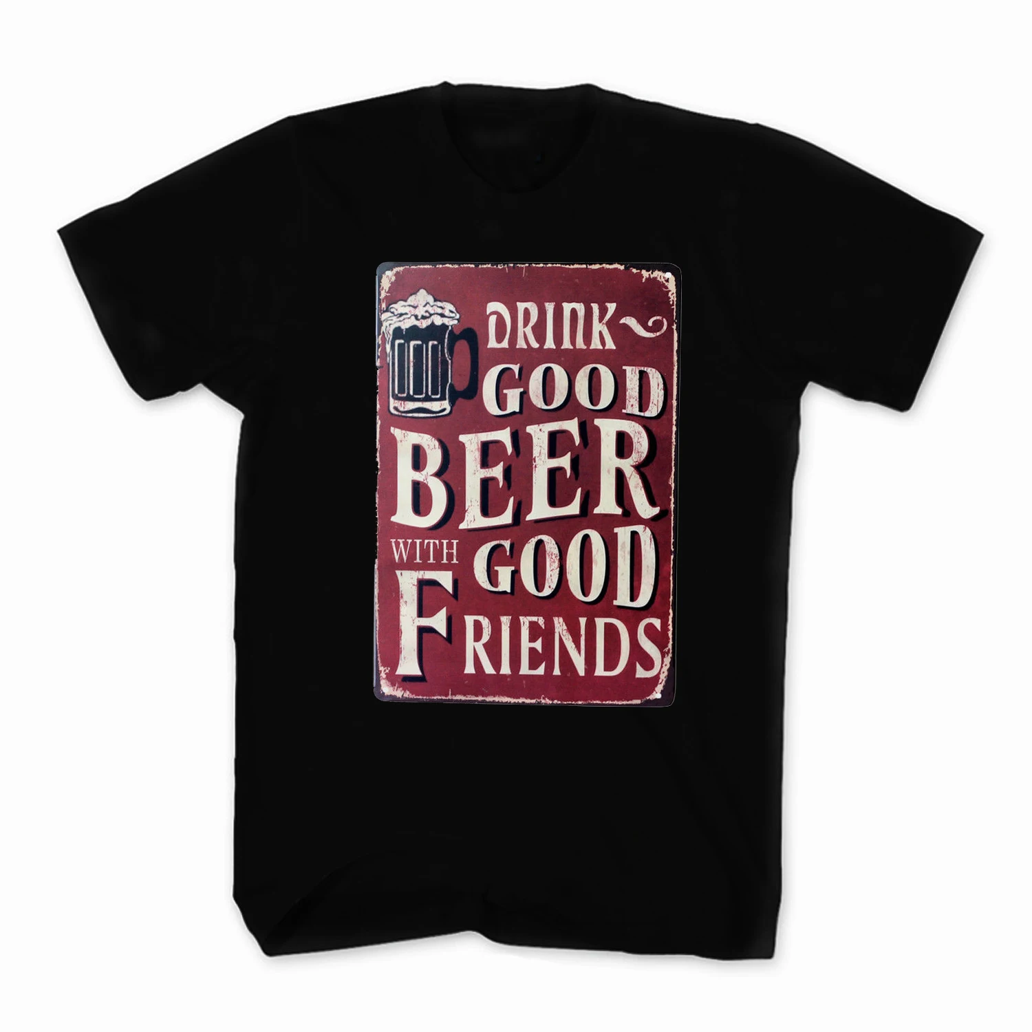 

Drink Good Beer With Good Friends. Vintage Oldschool Design T-Shirt. Summer Cotton Short Sleeve O-Neck Mens T Shirt New S-3XL