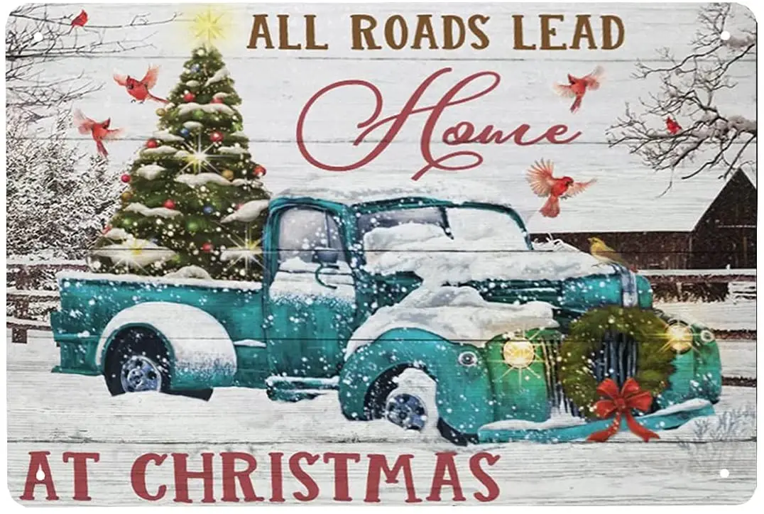 

Christmas Decoration Cardinal Blue Truck All Road Lead House at Christmas Xmas Tree Ornamet Winter Retro Metal Sign Vintage