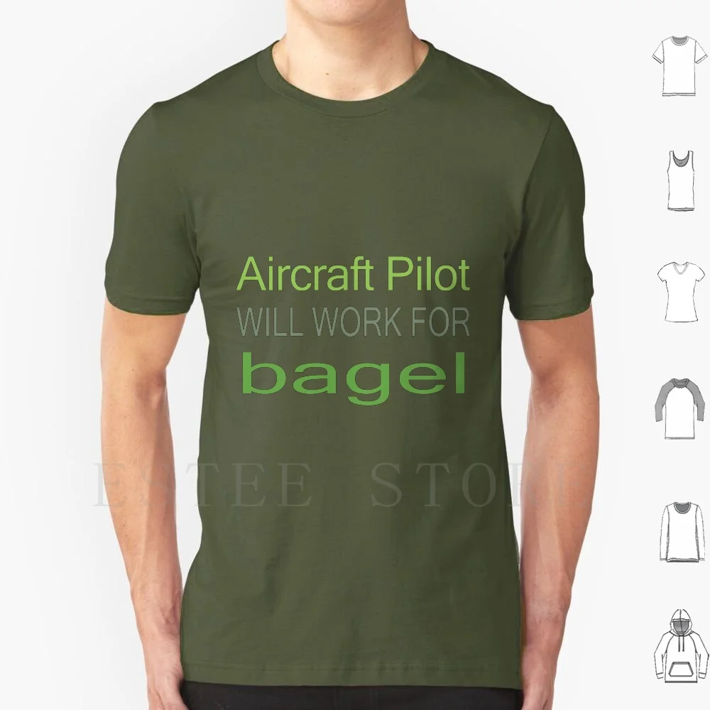 

Pilot Will Work For Bagel T Shirt Diy Big Size 100% Cotton Bagel Pilot