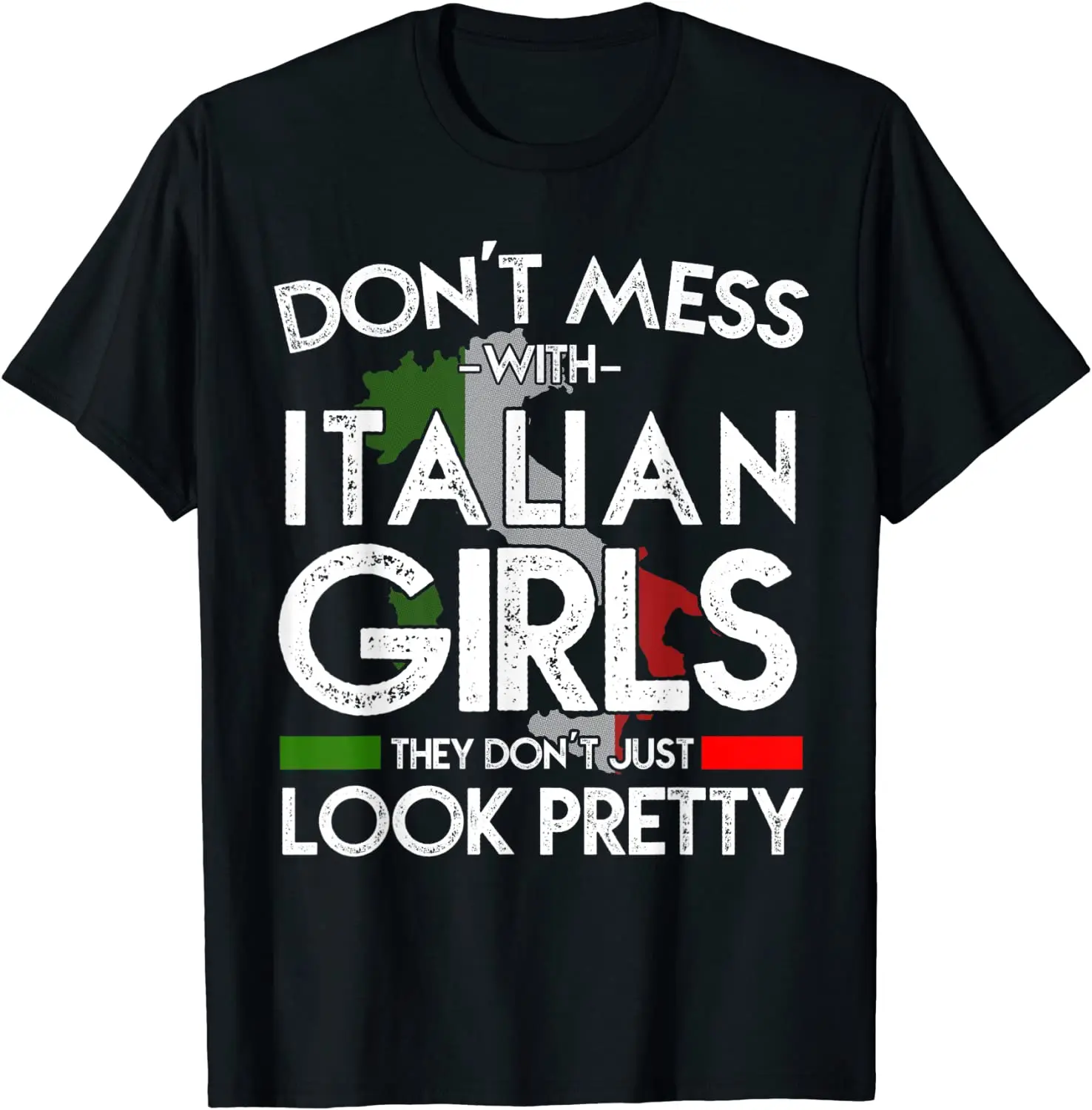 

Funny Don't Mess with Italian Girls Italy Flag Pride Roots T-Shirt Men's T-shirt