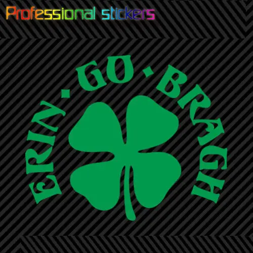 Erin Go Bragh наклейка с изображением клевера отрезок виниловой Braugh Irish Pride Ирландия