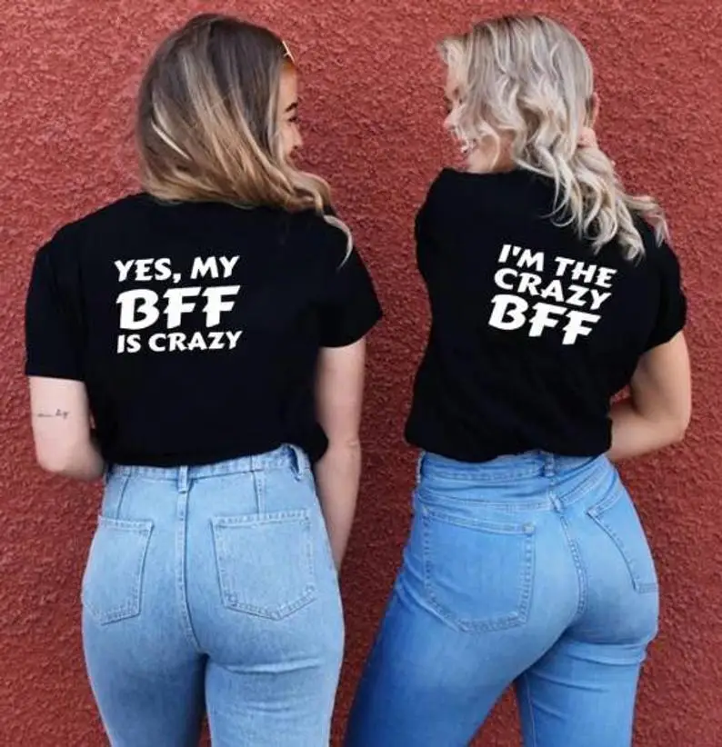 

Skuggnas New Arrival Yes My Bff is Crazy T-shirt Gift For Bestie Best friends Tees Summer Fashion Cotton Tees Drop ship