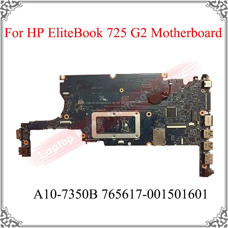 

Оригинальная материнская плата для ноутбука HP EliteBook 725 G2 A10-7350B 765617-001501601, материнская плата, Замена материнской платы