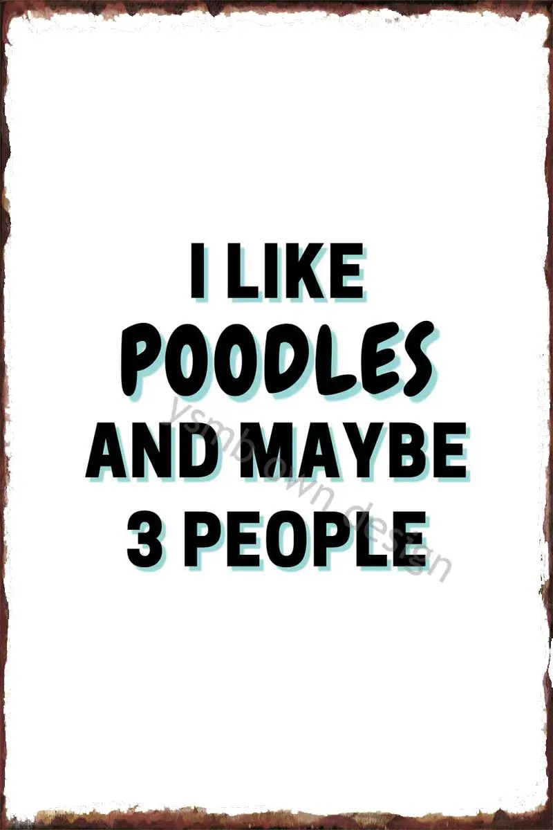 

Мне нравятся пуделы и, возможно, 3 жестяных знака, оловянные таблички, Настенный декор, Ретро винтажный металлический знак для искусства, каф...