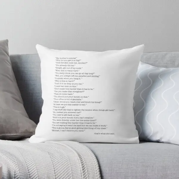 

Every Thats What She Said From The Offi Soft ative Throw Pillow Cover Print Pillow Case Waist Cushion Pillows NOT Included