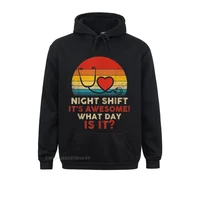 design night shift its awesome what day is it funny nurse hoodie mens sweatshirts 2021 autumn long sleeve hoodies hoods