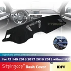 Для BMW X1 F48 2016 2017 2018 2019 без HUD противоскользящая крышка приборной панели защитная накладка автомобильные аксессуары коврик от солнца