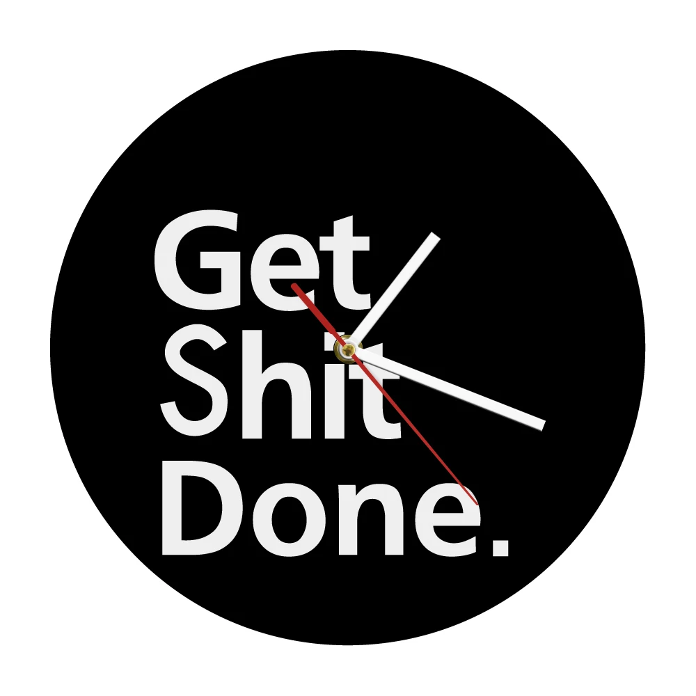 

Get Shit Done Wall Clock Decorative Timepiece For Your Walls Motivational Life Motto Wall Art Wall Watch Man Cave Office Clock