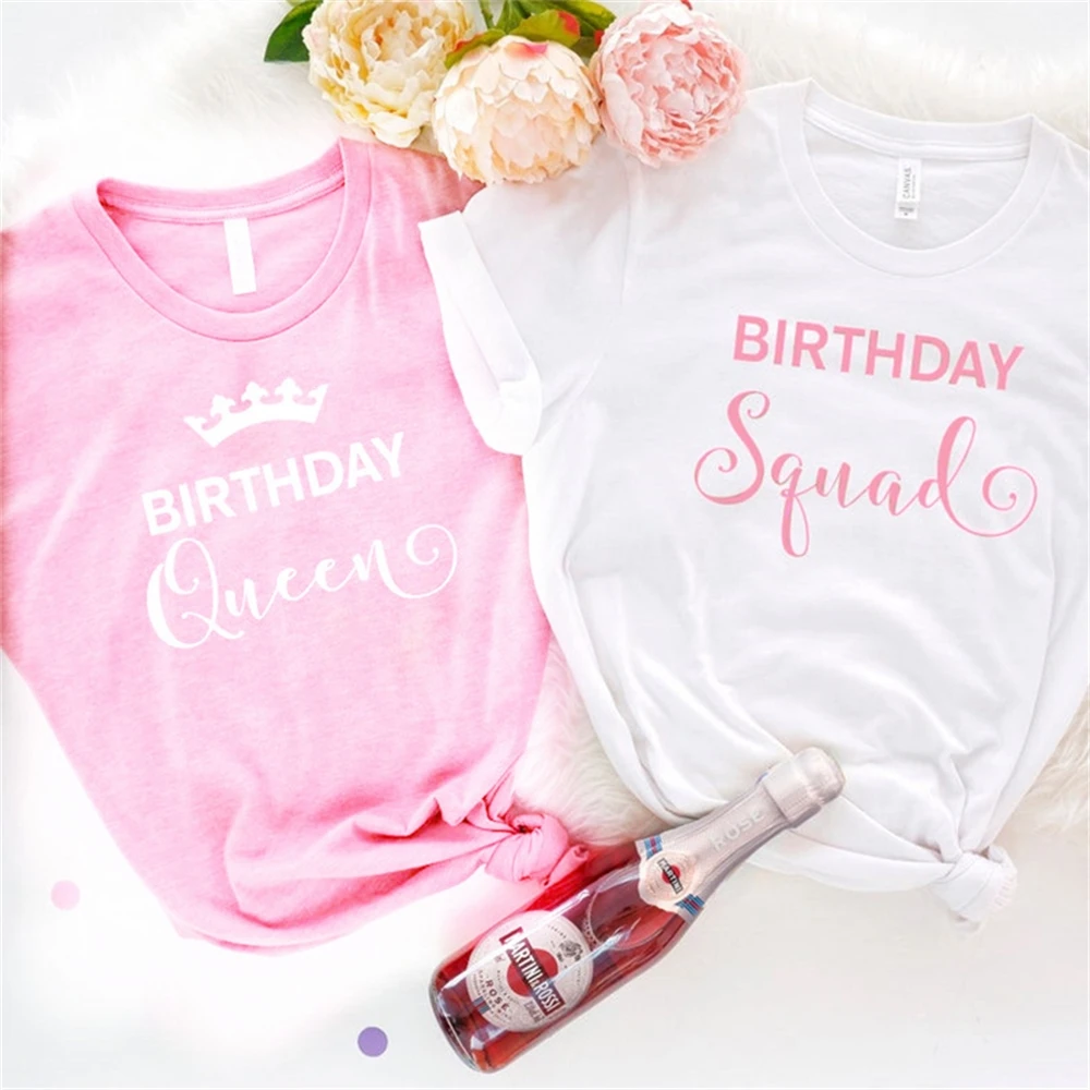 

Birthday Queen Squad Women Shirts Birthday Party Best Friend T Shirt Summer Tshirt Tops KFYU