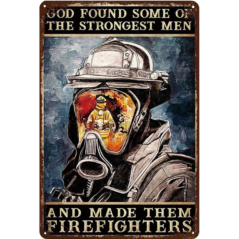

Бог нашел некоторых из самых сильных мужчин и сделал их пожарными, винтажный жестяной знак, таблички для домашнего декора, художественные т...